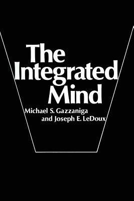 The Integrated Mind - Michael S. Gazzaniga,Joseph E. LeDoux - cover
