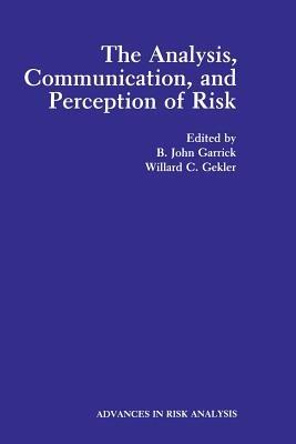 The Analysis, Communication, and Perception of Risk - cover