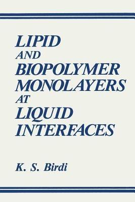 Lipid and Biopolymer Monolayers at Liquid Interfaces - K.S. Birdi - cover