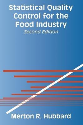 Statistical Quality Control for the Food Industry - Merton Hubbard - cover