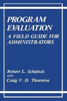 Program Evaluation: A Field Guide for Administrators - cover