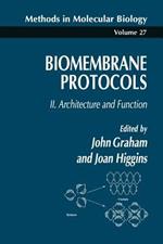Biomembrane Protocols: II. Architecture and Function