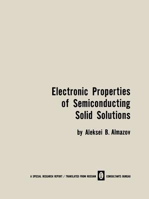 Electronic Properties of Semiconducting Solid Solutions - A. B. Almazov - cover