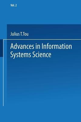 Advances in Information Systems Science: Volume 2 - Julius T. Tou - cover