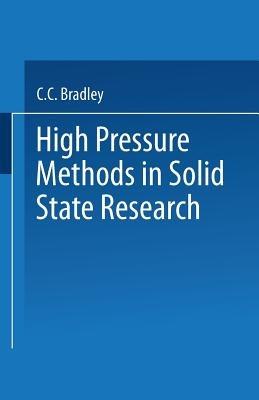 High Pressure Methods in Solid State Research - C. C. Bradley - cover