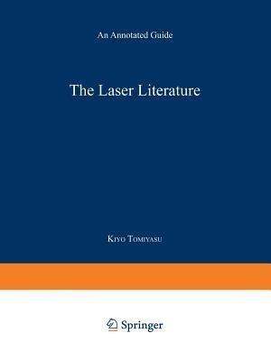 The Laser Literature: An Annotated Guide - Kiyo Tomiyasu - cover