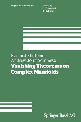 Vanishing Theorems on Complex Manifolds - B. Shiffman,Sommese - cover