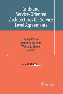 Grids and Service-Oriented Architectures for Service Level Agreements - cover