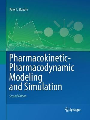 Pharmacokinetic-Pharmacodynamic Modeling and Simulation - Peter L. Bonate - cover
