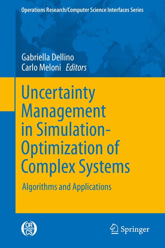 Uncertainty Management in Simulation-Optimization of Complex Systems