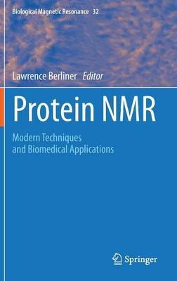 Protein NMR: Modern Techniques and Biomedical Applications - cover