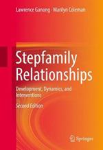 Stepfamily Relationships: Development, Dynamics, and Interventions