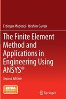 The Finite Element Method and Applications in Engineering Using ANSYS (R)