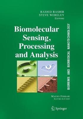BioMEMS and Biomedical Nanotechnology: Volume IV: Biomolecular Sensing, Processing and Analysis - cover