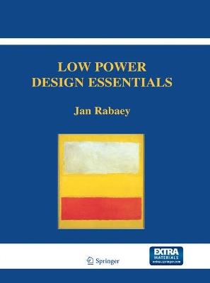 Low Power Design Essentials - Jan Rabaey - cover