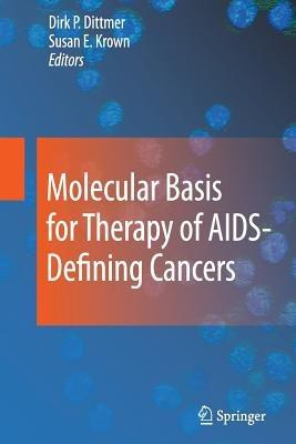 Molecular Basis for Therapy of AIDS-Defining Cancers - cover