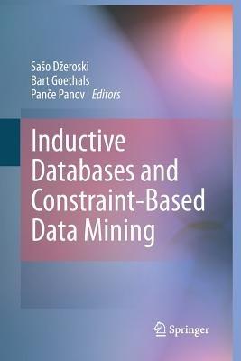 Inductive Databases and Constraint-Based Data Mining - cover