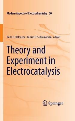 Theory and Experiment in Electrocatalysis - cover