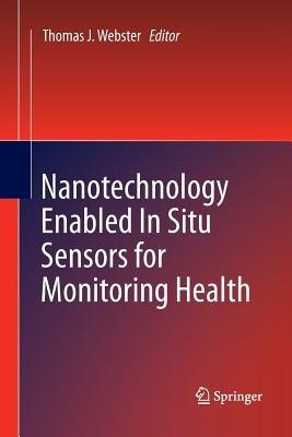 Nanotechnology Enabled In situ Sensors for Monitoring Health - cover