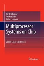 Multiprocessor Systems on Chip: Design Space Exploration