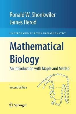 Mathematical Biology: An Introduction with Maple and Matlab - Ronald W. Shonkwiler,James Herod - cover
