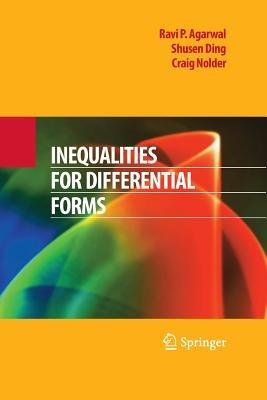 Inequalities for Differential Forms - Ravi P. Agarwal,Shusen Ding,Craig Nolder - cover