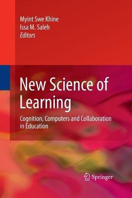 New Science of Learning: Cognition, Computers and Collaboration in Education - cover