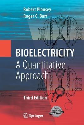 Bioelectricity: A Quantitative Approach - Robert Plonsey,Roger C. Barr - cover