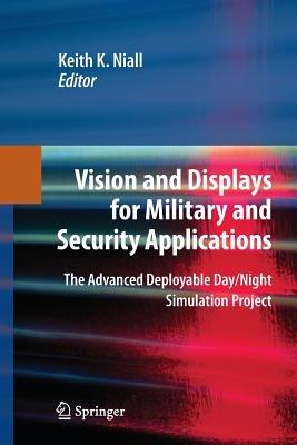 Vision and Displays for Military and Security Applications: The Advanced Deployable Day/Night Simulation Project - cover