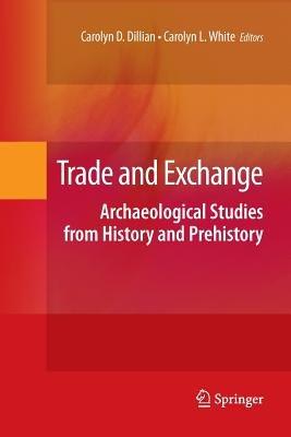 Trade and Exchange: Archaeological Studies from History and Prehistory - cover