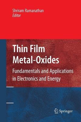 Thin Film Metal-Oxides: Fundamentals and Applications in Electronics and Energy - cover