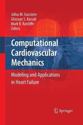 Computational Cardiovascular Mechanics: Modeling and Applications in Heart Failure - cover