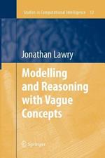 Modelling and Reasoning with Vague Concepts