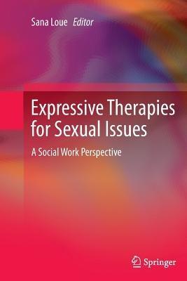 Expressive Therapies for Sexual Issues: A Social Work Perspective - cover