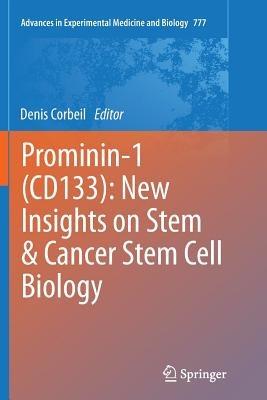 Prominin-1 (CD133): New Insights on Stem & Cancer Stem Cell Biology - cover