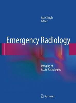Emergency Radiology: Imaging of Acute Pathologies - cover