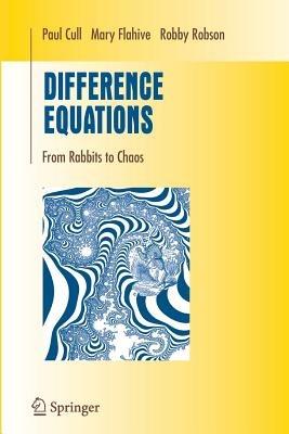 Difference Equations: From Rabbits to Chaos - Paul Cull,Mary Flahive,Robby Robson - cover