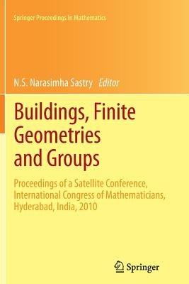 Buildings, Finite Geometries and Groups: Proceedings of a Satellite Conference, International Congress of Mathematicians, Hyderabad, India, 2010 - cover
