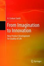 From Imagination to Innovation: New Product Development for Quality of Life