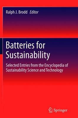 Batteries for Sustainability: Selected Entries from the Encyclopedia of Sustainability Science and Technology - cover