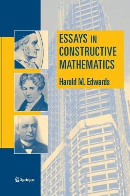 Essays in Constructive Mathematics - Harold M. Edwards - cover