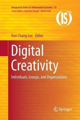 Digital Creativity: Individuals, Groups, and Organizations - cover