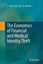 The Economics of Financial and Medical Identity Theft
