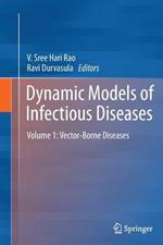 Dynamic Models of Infectious Diseases: Volume 1: Vector-Borne Diseases