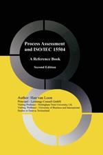 Process Assessment and ISO/IEC 15504: A Reference Book