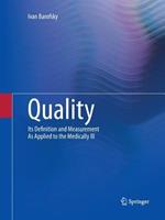 Quality: Its Definition and Measurement As Applied to the Medically Ill