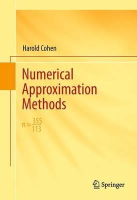 Numerical Approximation Methods: p ˜ 355/113 - Harold Cohen - cover