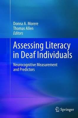 Assessing Literacy in Deaf Individuals: Neurocognitive Measurement and Predictors - cover