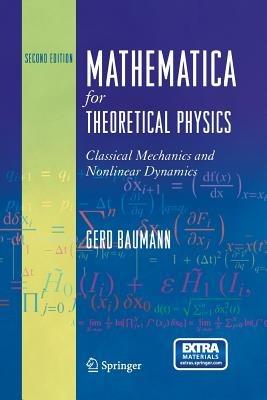 Mathematica for Theoretical Physics: Classical Mechanics and Nonlinear Dynamics - Gerd Baumann - cover