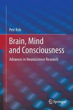 Brain, Mind and Consciousness: Advances in Neuroscience Research
